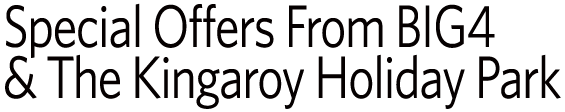 Special Offers From BIG4 And The Kingaroy Holday Park