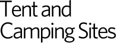 Tent and Camping Sites